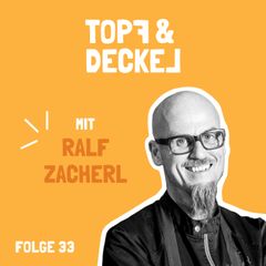Topf & Deckel Folge 33 mit Ralf Zacherl